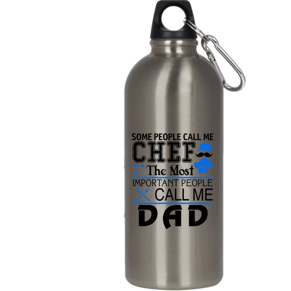 Some People Call Me Chef 20 oz Stainless Steel Bottle,Call Me Dad Outdoor Sports Water Bottle