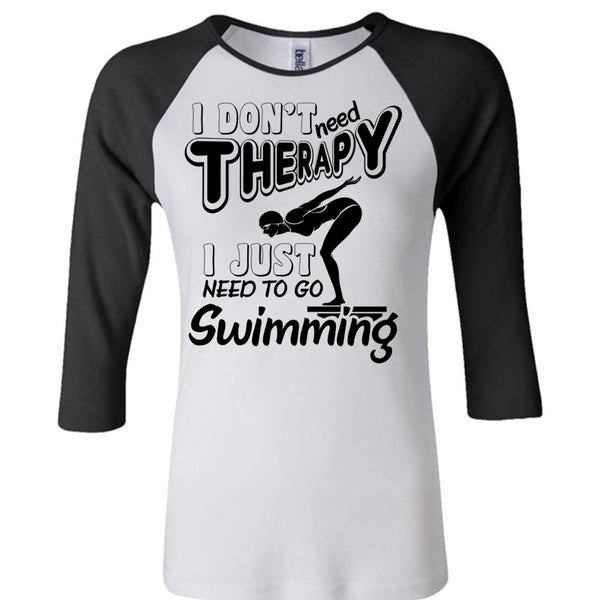 I Don't Need Therapy T Shirt, Being A Swimming T Shirt, Awesome T-Shirts