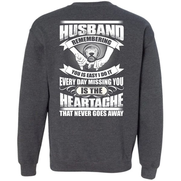 Every Day Missing You T Shirt, I Love Husband Sweatshirt
