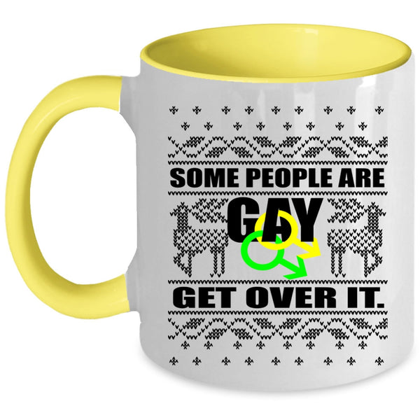 Cute Christmas Coffee Mug, Some People Are Gay Get Over It Accent Mug