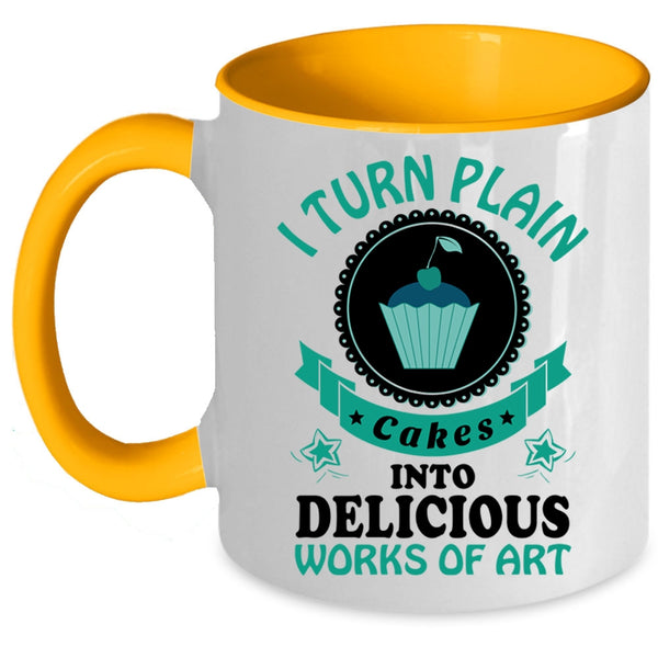 Work Of Art Coffee Mug, I Turn Plan Cakes Into Delicious Accent Mug