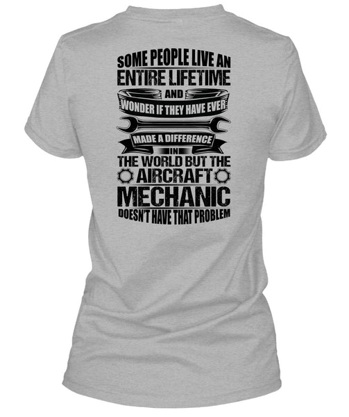 Aircraft Mechanic Doesn't Have That Problem T Shirt, Being A Mechanic T Shirt