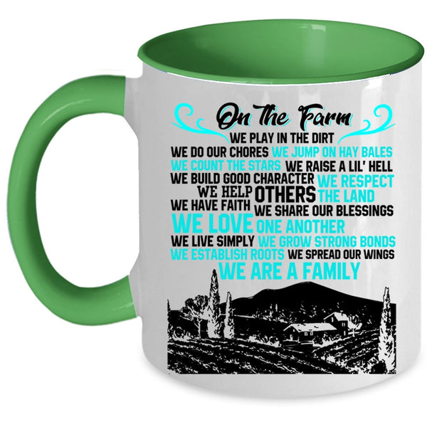 We Are A Family Coffee Mug, On The Farm We Play In The Dirt Accent Mug