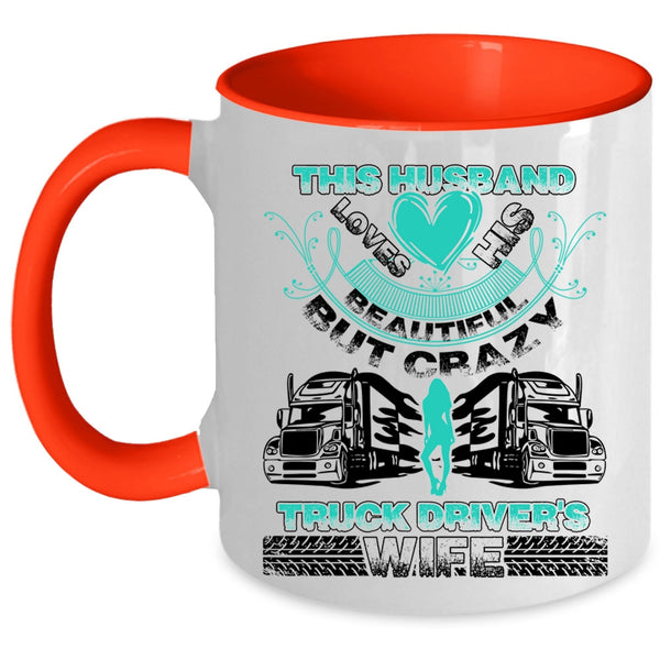 Cool Husband Coffee Mug, This Husband Loves His Truck Driver's Wife Accent Mug
