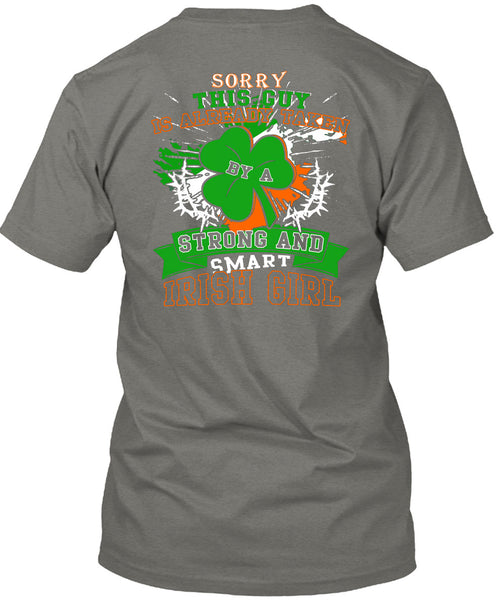 This Guy Is Already Taken By A Smart Irish Girl T Shirt, I Love Irish T Shirt