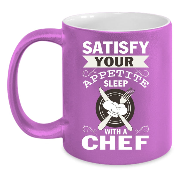 Satisfy Your Appetite Sleep With A Chef Coffee Mug, Funny Coffee Cup