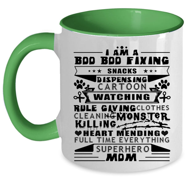 Cool Gift For Mom Coffee Mug, I Am A Bod Bod Fixing Accent Mug