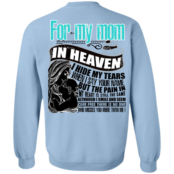 I Love Mom T Shirt, For My Mom In Heaven Sweatshirt