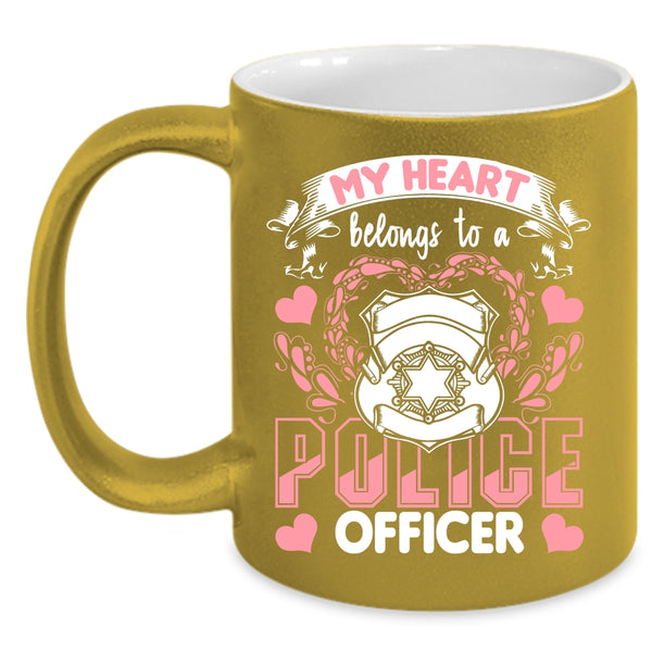 My Heart Belongs To A Police Officer Coffee Mug, I Love Policeman Coffee Cup