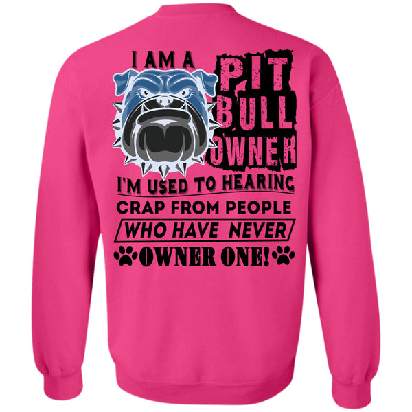 I Love Dogs T Shirt, I Am A Pit Bull Owner Sweatshirt