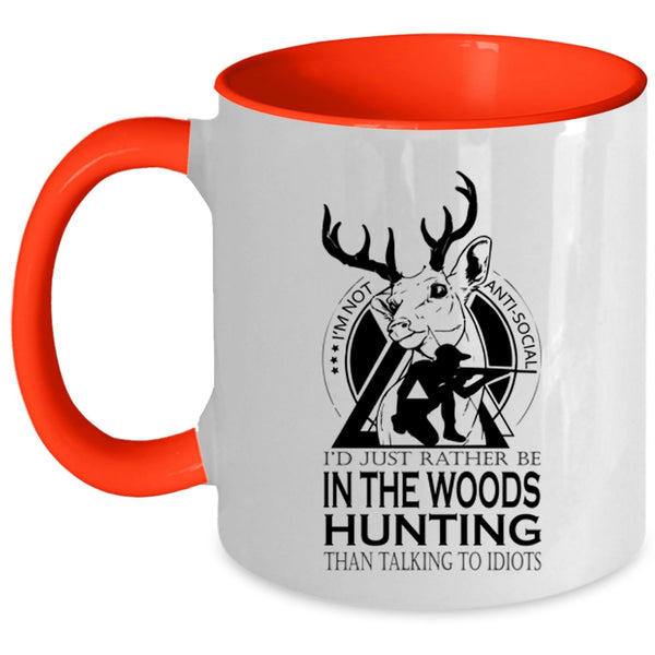 Cool Hunt Coffee Mug, I'd Just Rather Be In The Woods Hunting Accent Mug