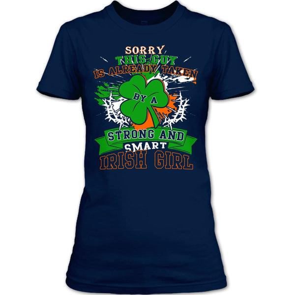 I'm Already Taken T Shirt, Taken By A Irish Girl T Shirt