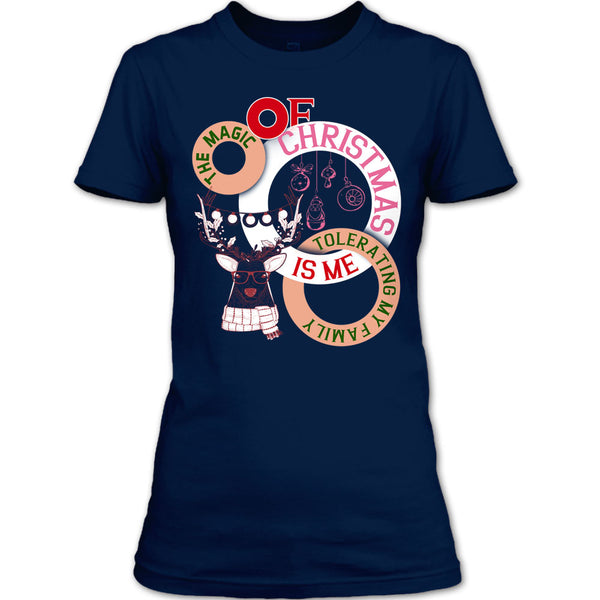The Magic Of Christmas Is Me T Shirt, Tolerating My Family T Shirt
