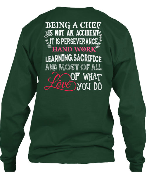 Being A Chef Is Not An Accident T Shirt, It Is Perseverance Hand Work Learning T Shirt