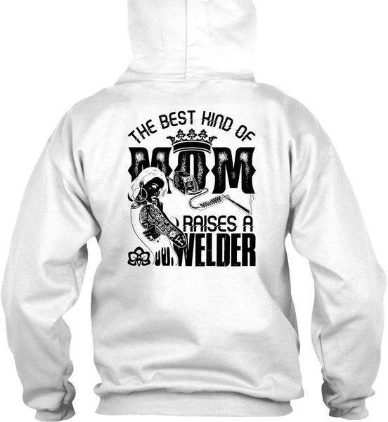 The Best Kind Of Mom T Shirt, I Love Welding T Shirt