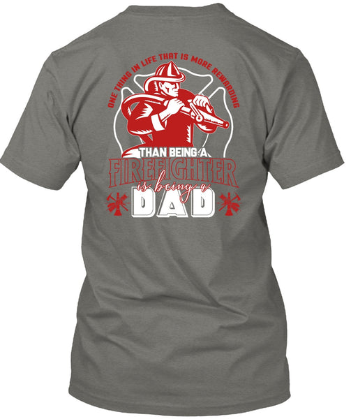 Being A Firefighter T Shirt, Being A Dad T Shirt