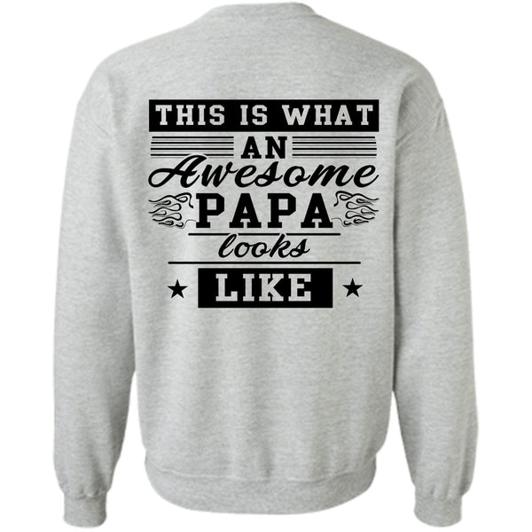 Being A Father T Shirt, This Is What An Awesome Papa Looks Like Sweatshirt