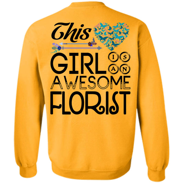 Being A Florist T Shirt, This Girl Is An Awesome Florist Sweatshirt