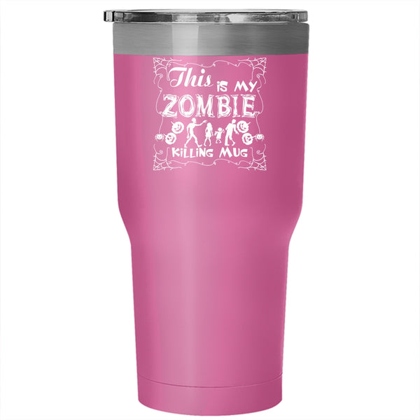 This Is My Zombie Tumbler 30 oz Stainless Steel, Gift For Halloween Travel Mug