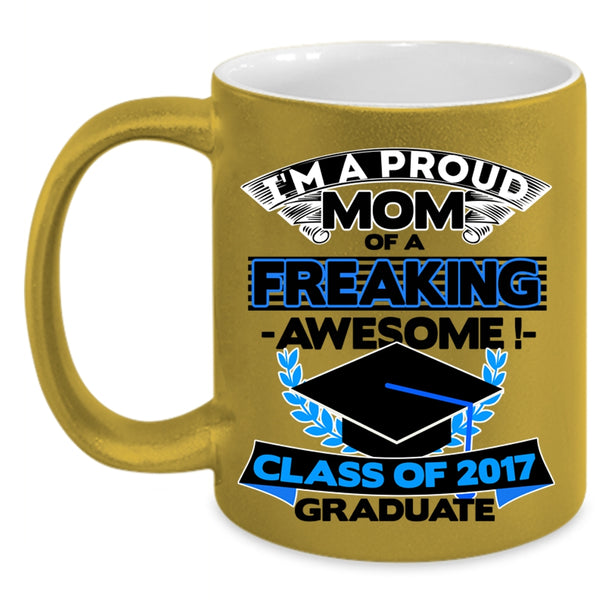 Funny Mama Coffee Mug, I'm A Proud Mom Of A Class Of 2017 Graduate Accent Mug