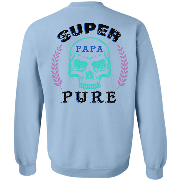 Being A Father T Shirt, Calls Me A Papa Pure Sweatshirt