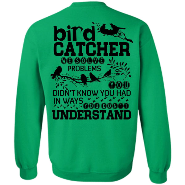 I Love Bird T Shirt, Bird Catcher Sweatshirt