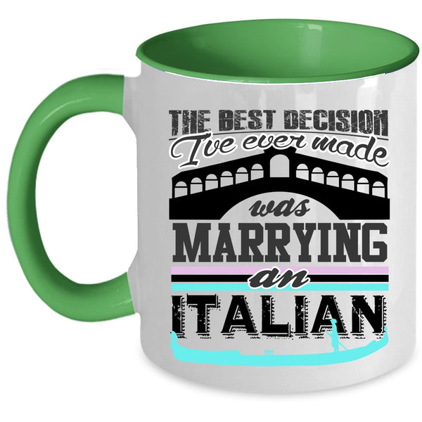 Love Coffee Mug, I've Ever Made Was Marrying An Italian Accent Mug