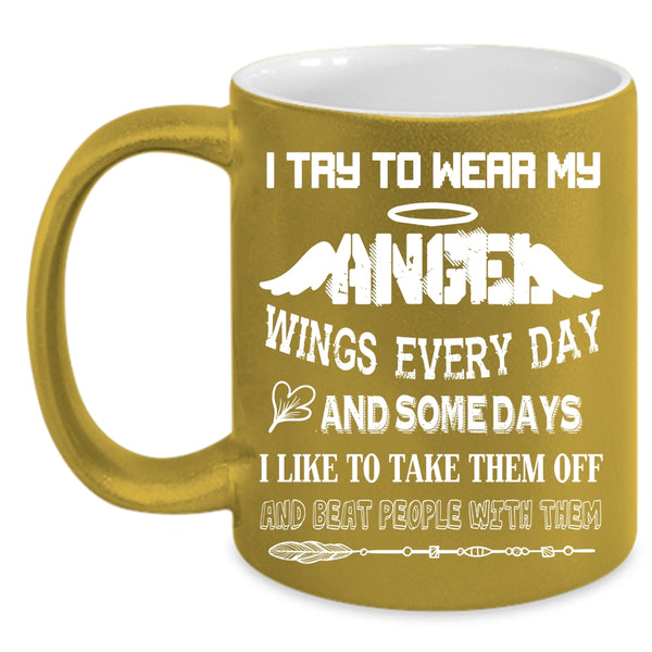I Try To Wear My Angel Wings Everydays Coffee Mug, Cute Kids Coffee Cup