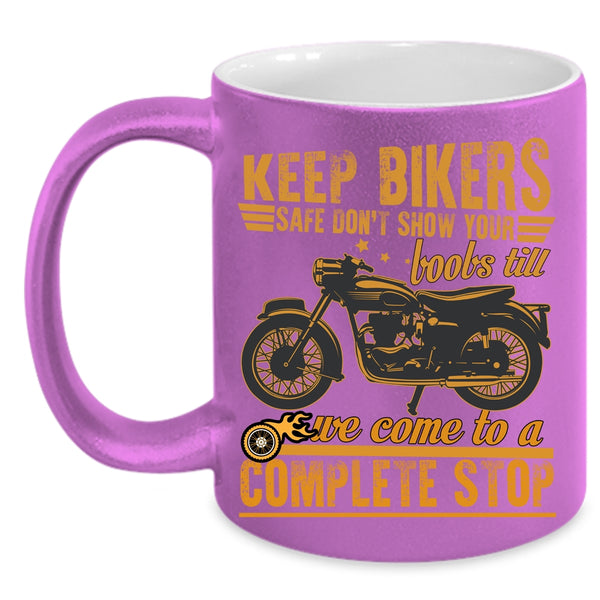 Keep Bikers Safe Coffee Mug, Funny Gift For Bikers Coffee Cup