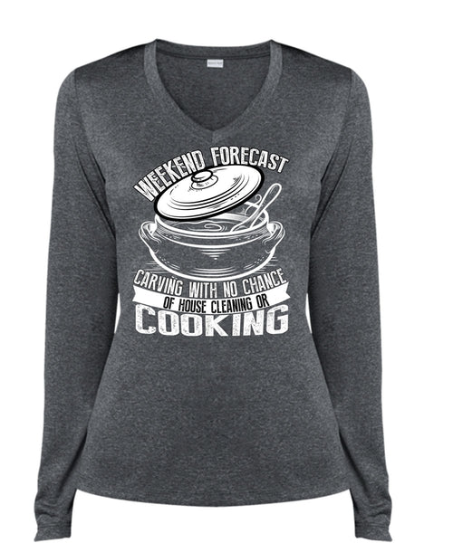Weekend Forecast Carving T Shirt, House Cleaning Or Cooking T Shirt, Cool Shirt (Ladies LS Heather V-Neck)
