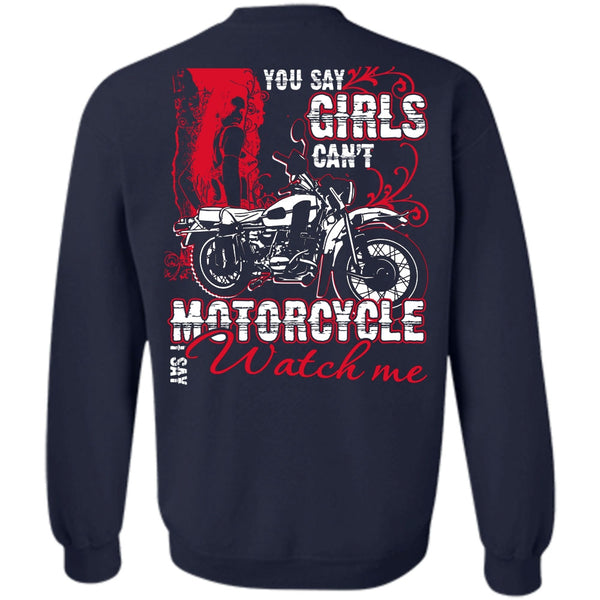 I Say Watch Me T Shirt, I Love Biking Sweatshirt