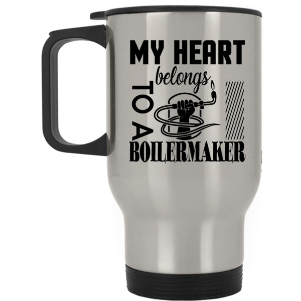 I Love Boilermaker Travel Mug, My Heart Belongs To A Boilermaker Mug