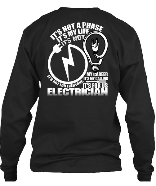 It's For Us Electrician T Shirt, It's My Life T Shirt