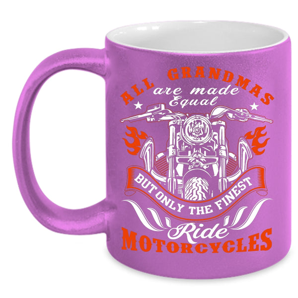 Only The Finest Grandmas Ride Motorcycles Coffee Mug, Cool Coffee Cup