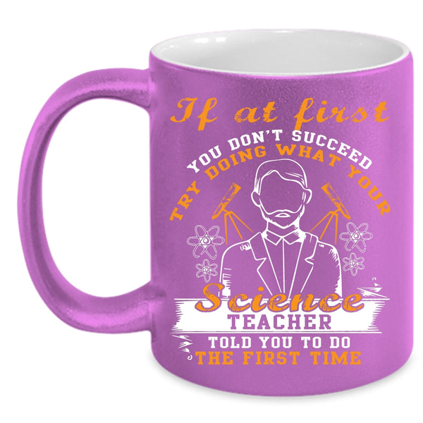 Science Teacher Coffee Mug, Awesome Gift For Teacher Coffee Cup