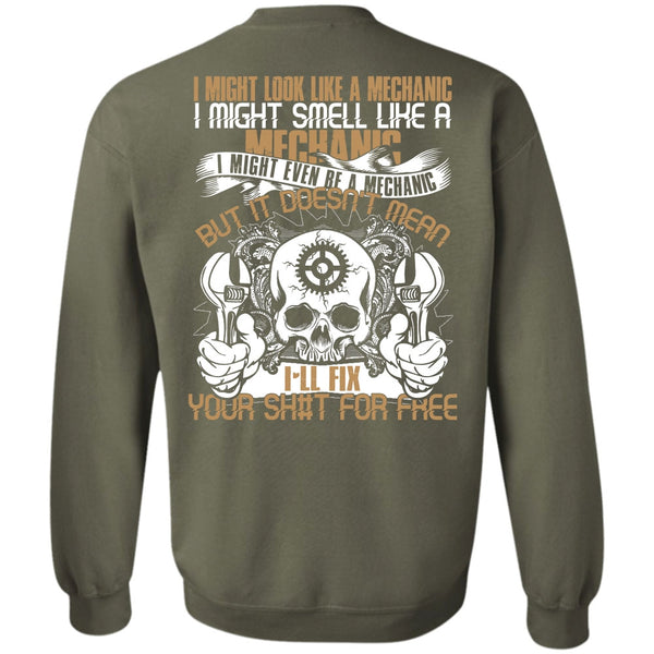 Like A Mechanic T Shirt, I Love Mechanic Sweatshirt