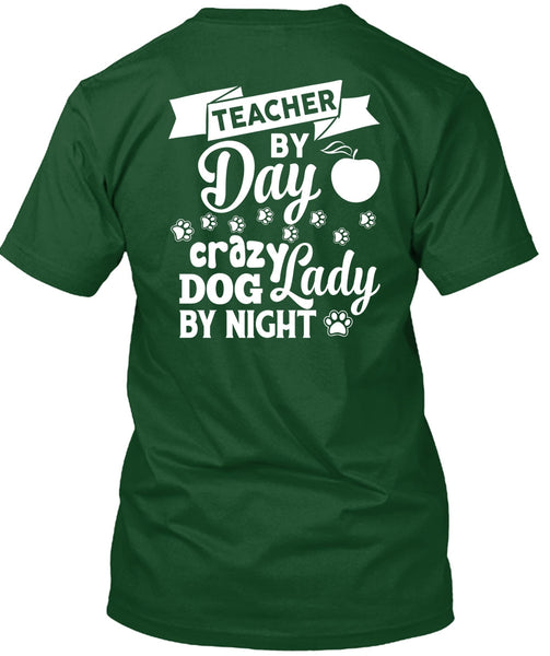 Teacher By Day T Shirt, Crazy Dog Lady By Night T Shirt