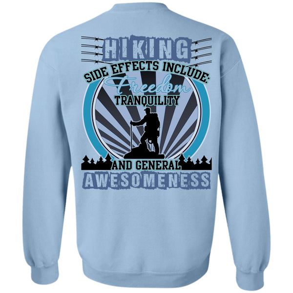 I Love Hiking T Shirt, Hiking Side Effects Include Sweatshirt