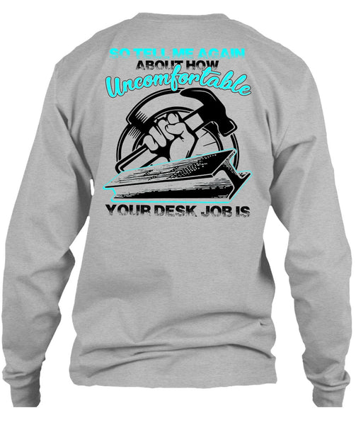 Uncomfortable Your Desk Job Is T Shirt, I Love Ironworker T Shirt