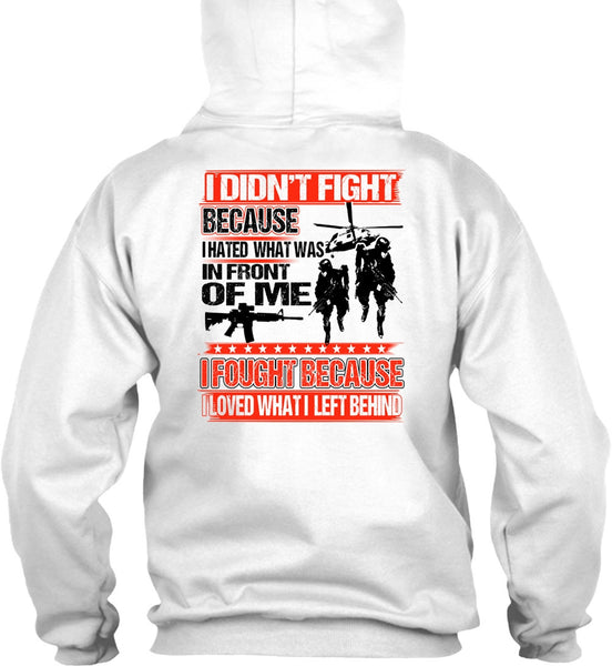 I Hated What Was In Front Of Me T Shirt, I Love Veteran T Shirt