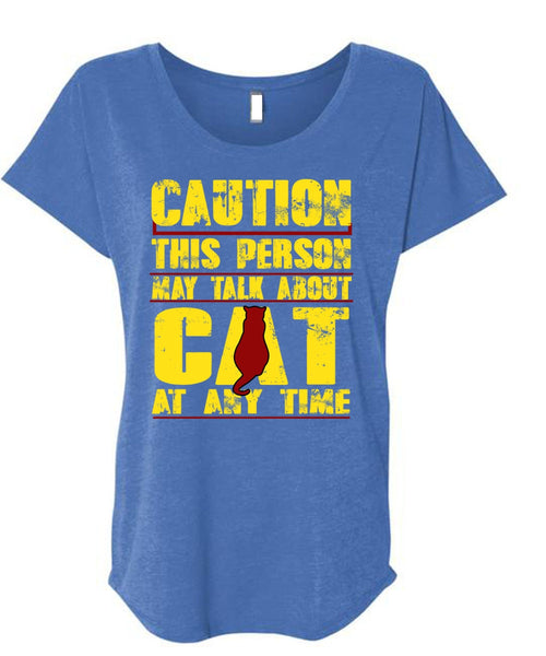 This Person May Talk About Cat T Shirt, My Favorite T Shirt, Cool Shirt (Ladies' Triblend Dolman Sleeve)