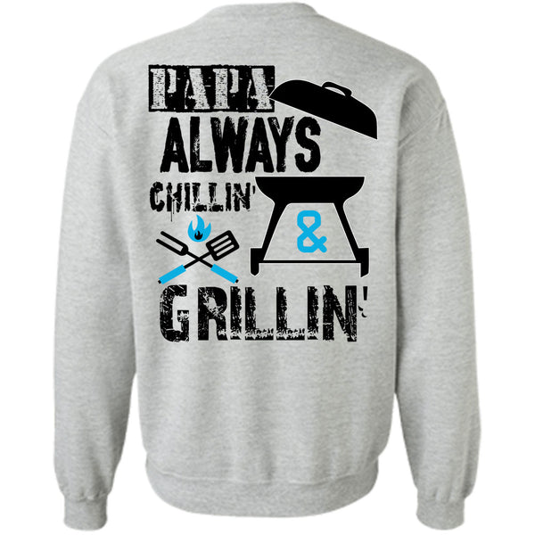 Being A Cooker T Shirt, Papa Always Chilling Grilling Sweatshirt