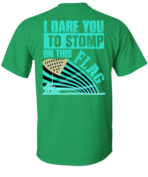 I Dare You To Stomp On This Flag T Shirt, I Love Veteran T Shirt