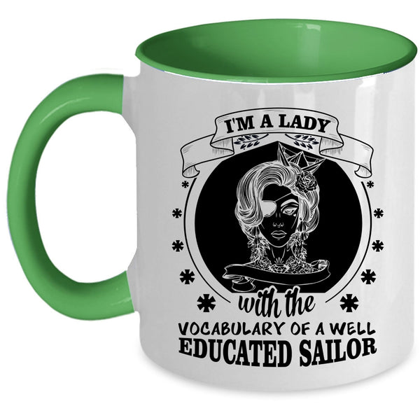 I'm A Lady Cup, Well Educated Sailor Mug, Cool Lady Cup