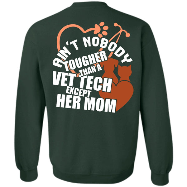 Being A Mom T Shirt, I Love Vet Tech Sweatshirt
