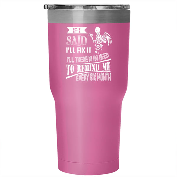 If I said I'll Fix It Tumbler 30 oz Stainless Steel, Awesome Mechanics Travel Mug
