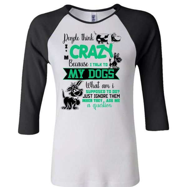 I Talk To My Dogs T Shirt, I Love My Dog T Shirt, Awesome T-Shirts