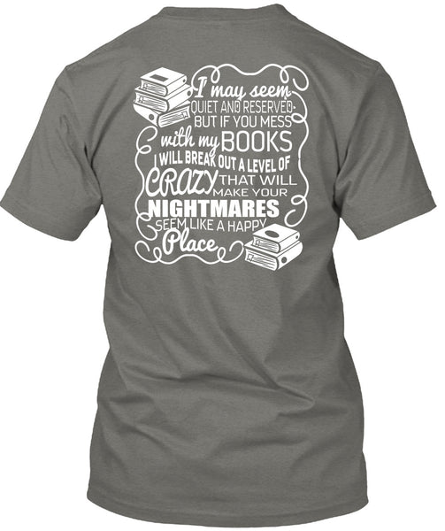 You Mess With My Book T Shirt, Make Your Nightmares T Shirt