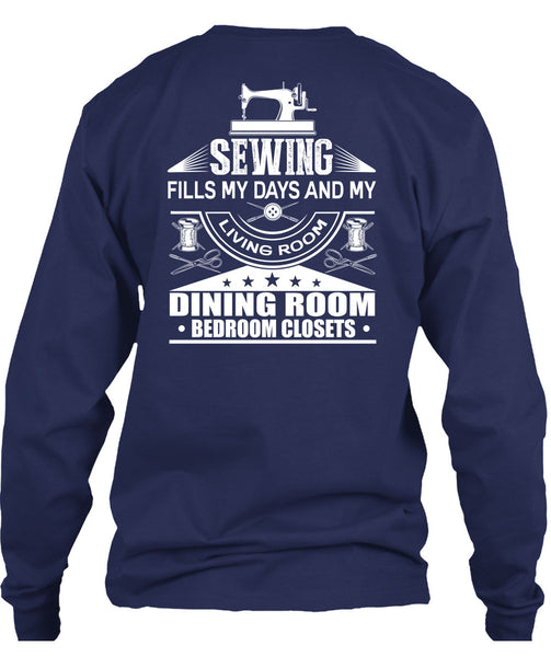 Sewing Fills My Days T Shirt, Dining Room T Shirt