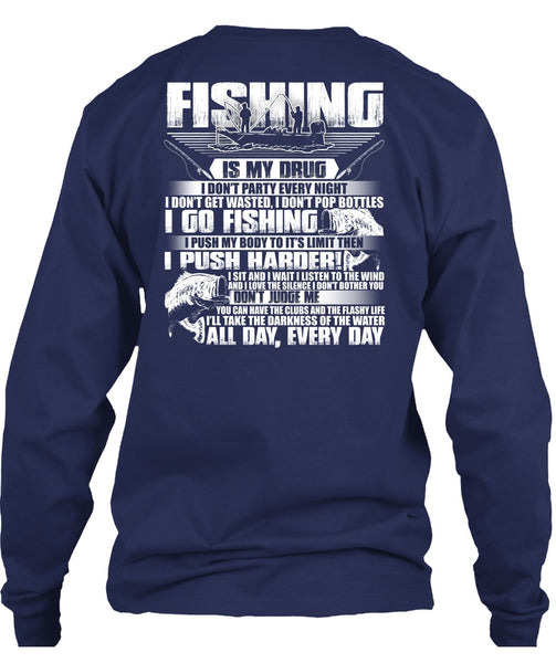 Fishing Is My Drug T Shirt, I Go Fishing T Shirt